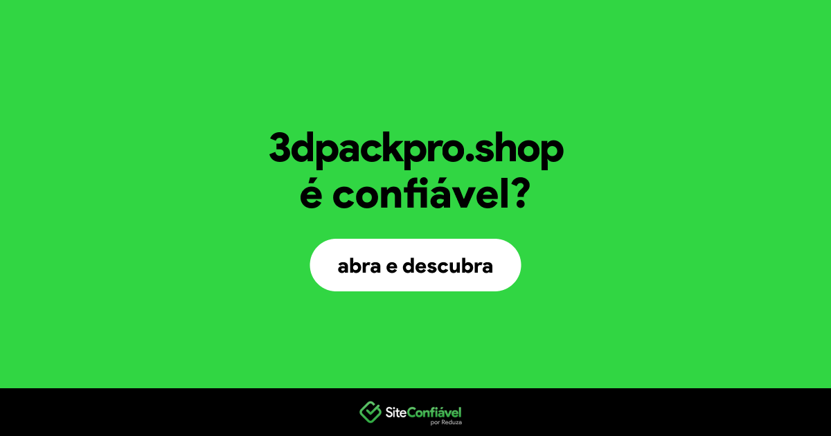 O site 3dpackpro.shop é confiável?