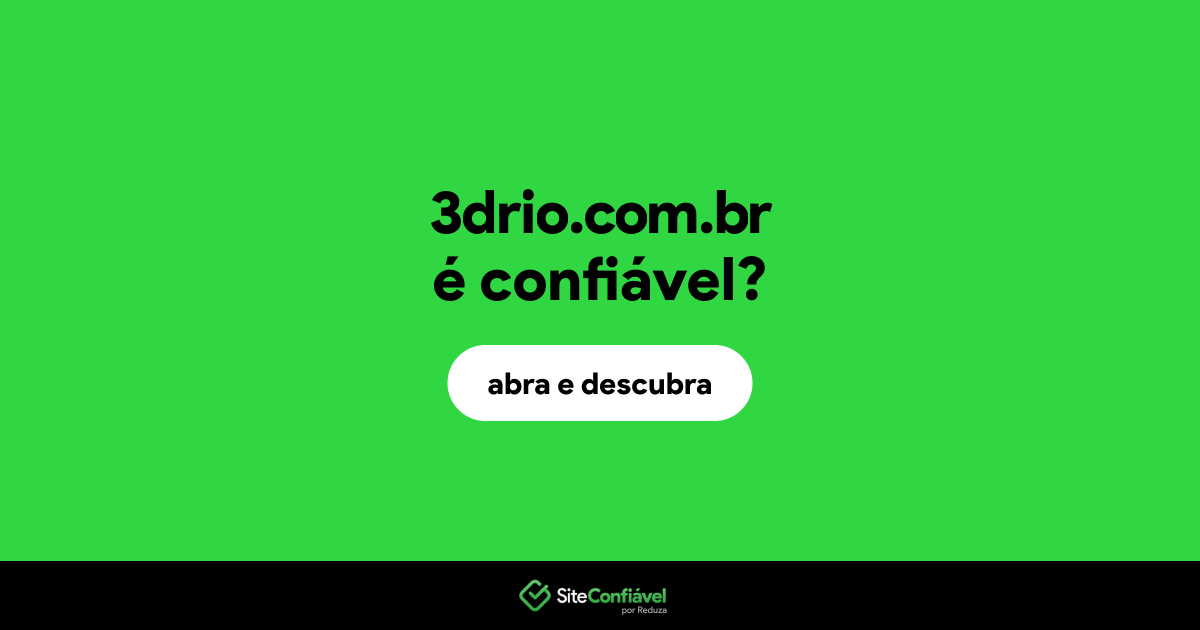 O site 3drio.com.br é confiável?