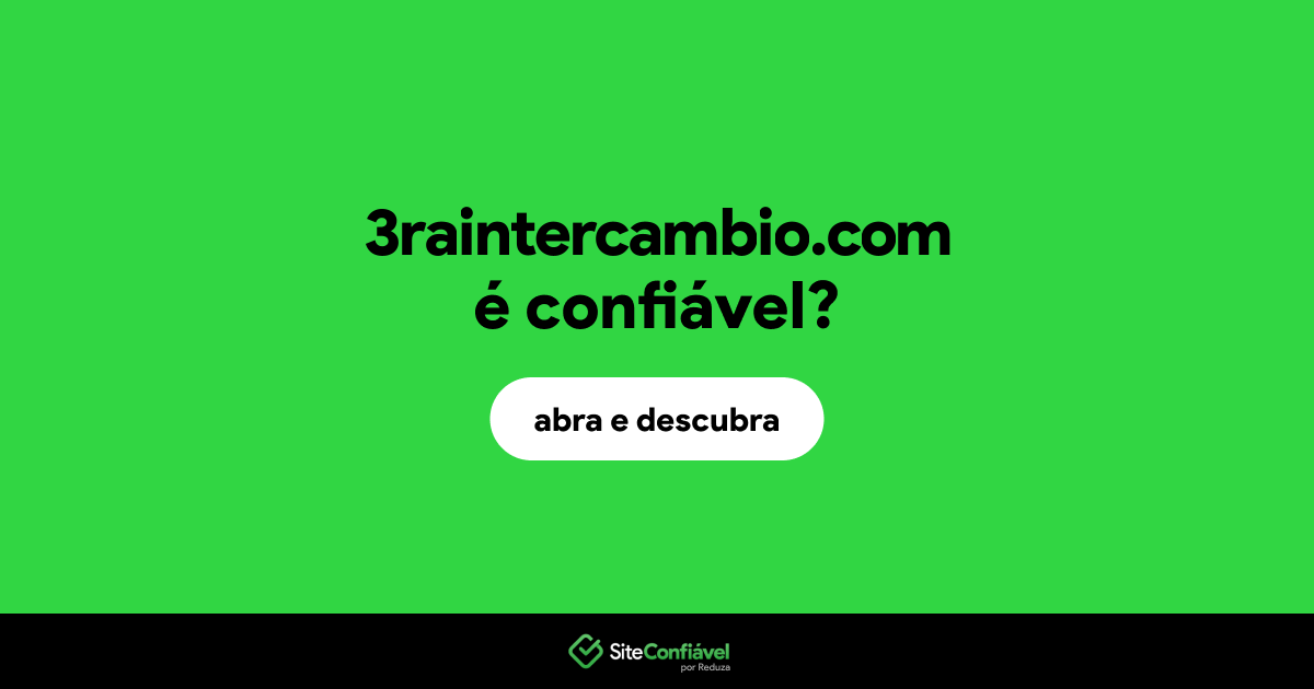 O site 3raintercambio.com é confiável?