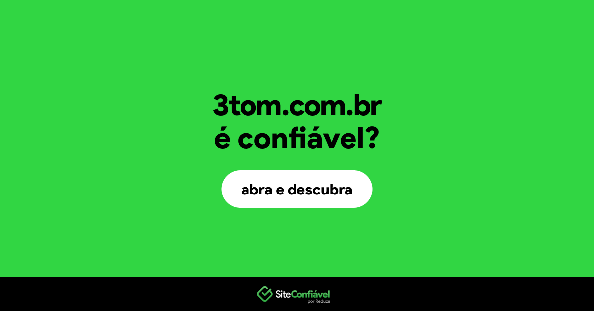 O site 3tom.com.br é confiável?