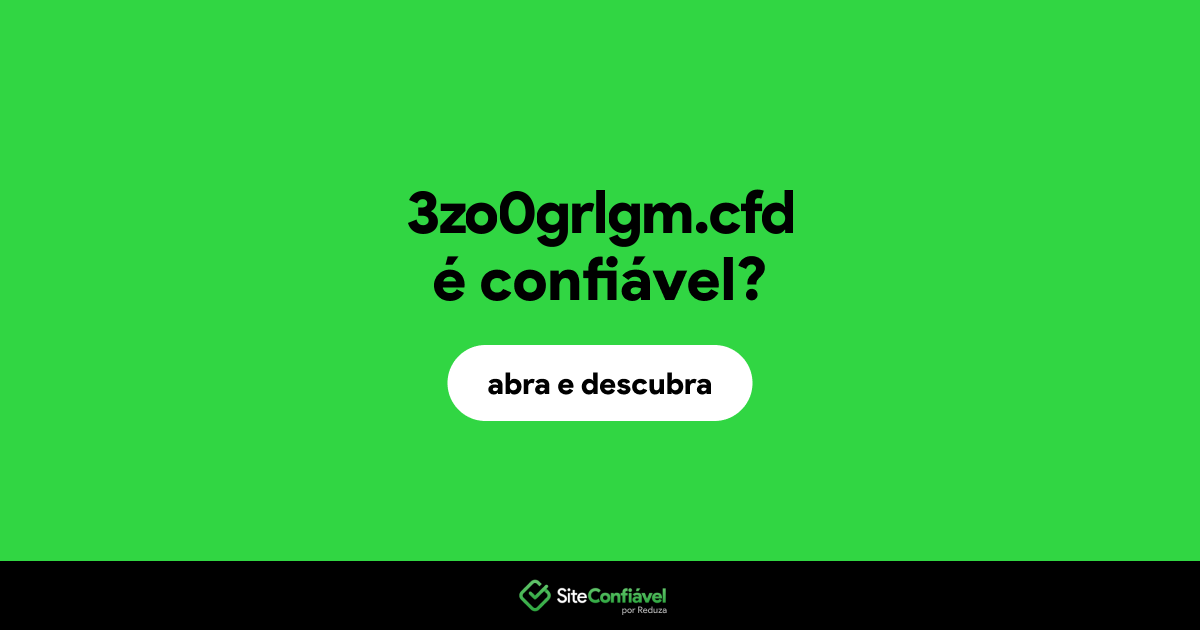 O site 3zo0grlgm.cfd é confiável?
