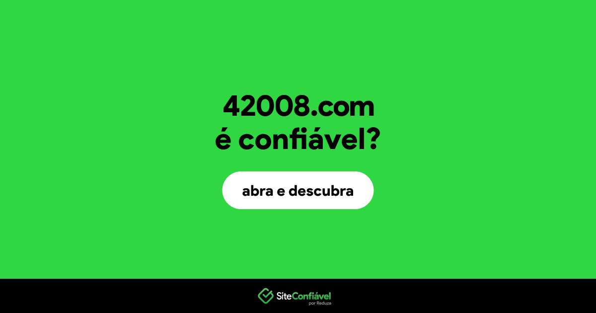 O site 42008.com é confiável?