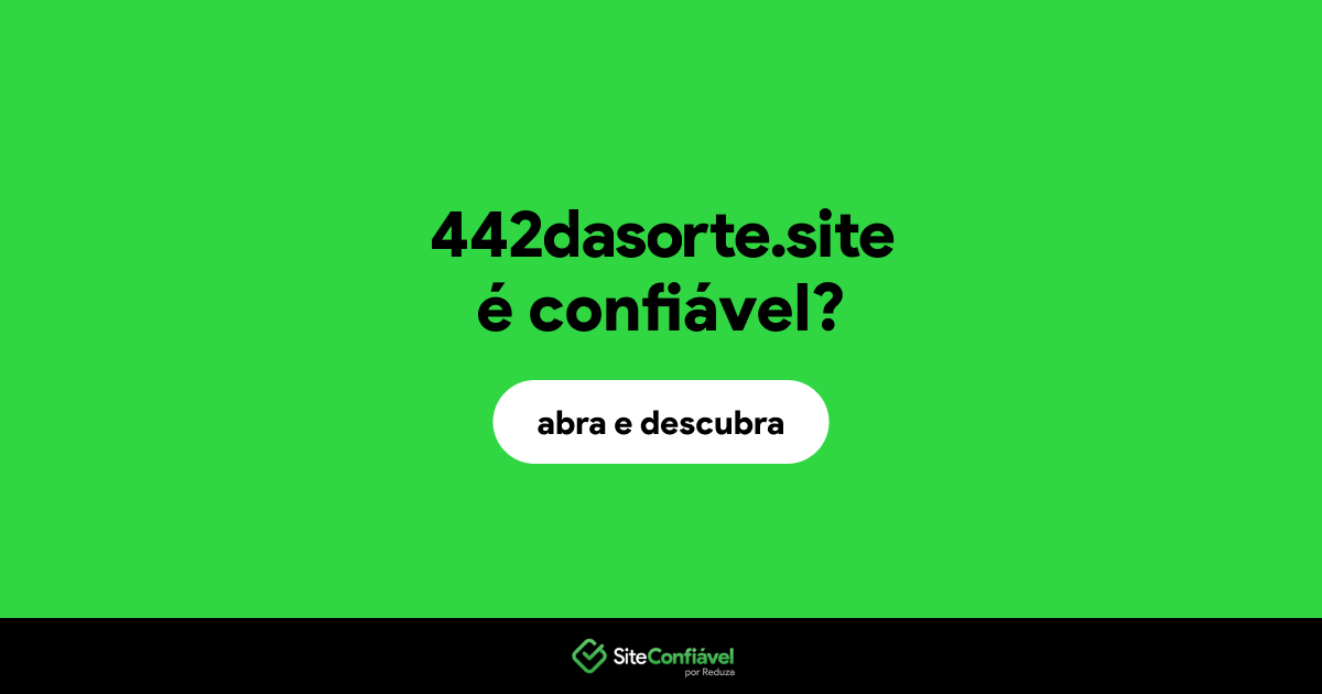 O site 442dasorte.site é confiável?