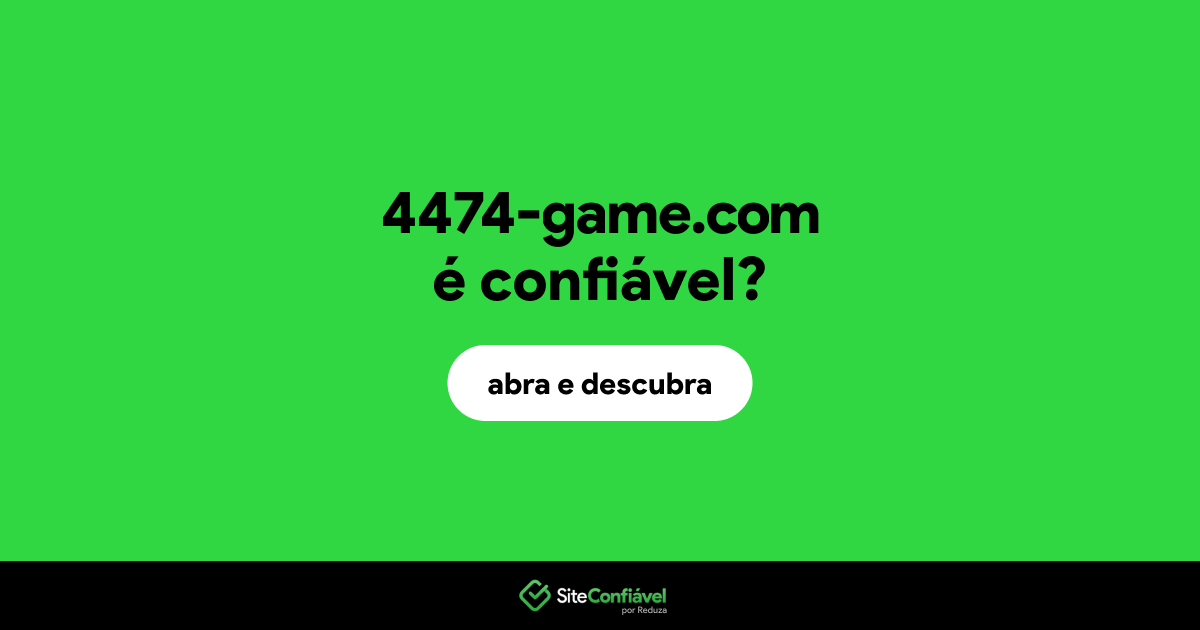 O site 4474-game.com é confiável?