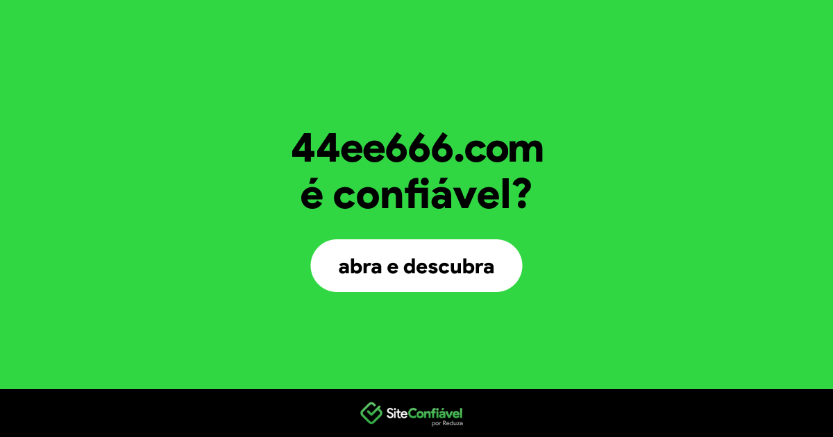 O site 44ee666.com é confiável?