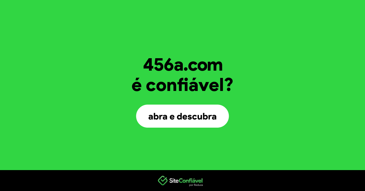 O site 456a.com é confiável?