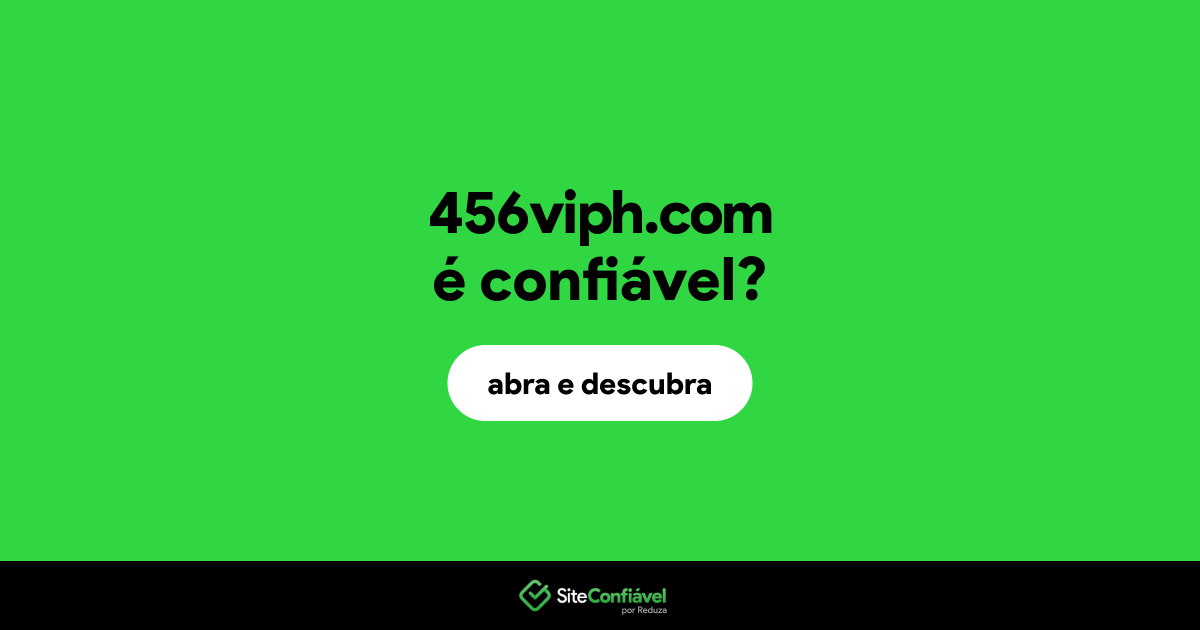 O site 456viph.com é confiável?