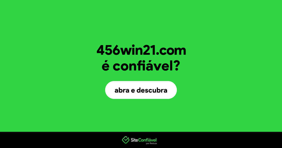 O site 456win21.com é confiável?
