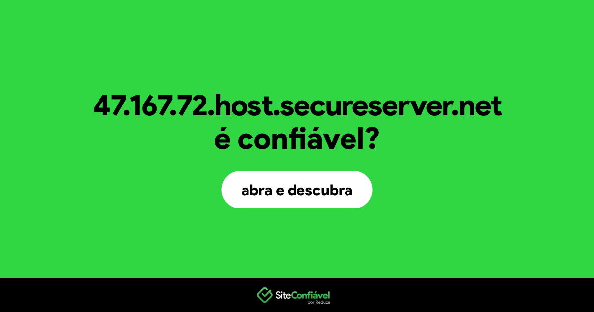 O site 47.167.72.host.secureserver.net é confiável?