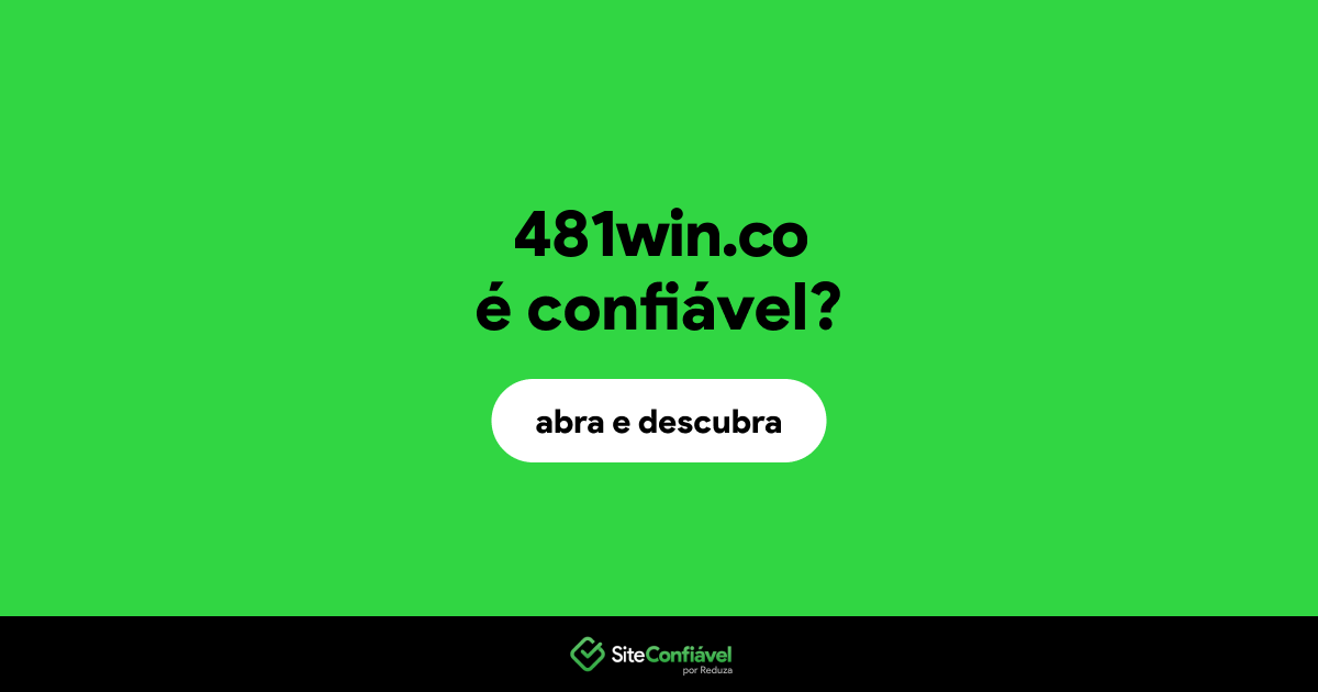 O site 481win.co é confiável?
