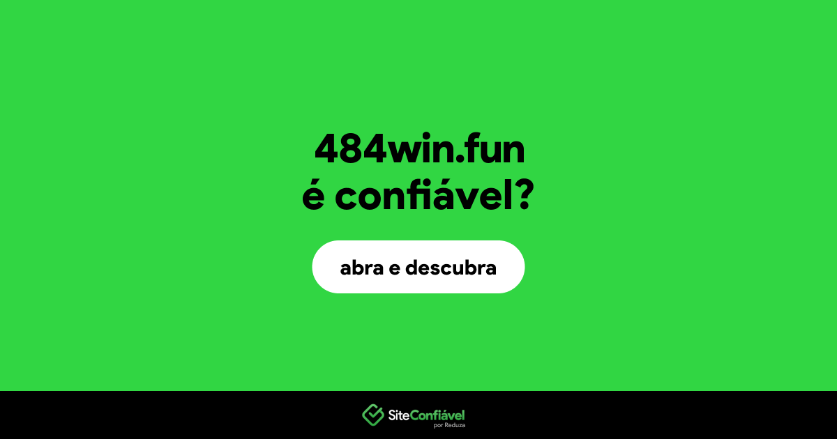 O site 484win.fun é confiável?