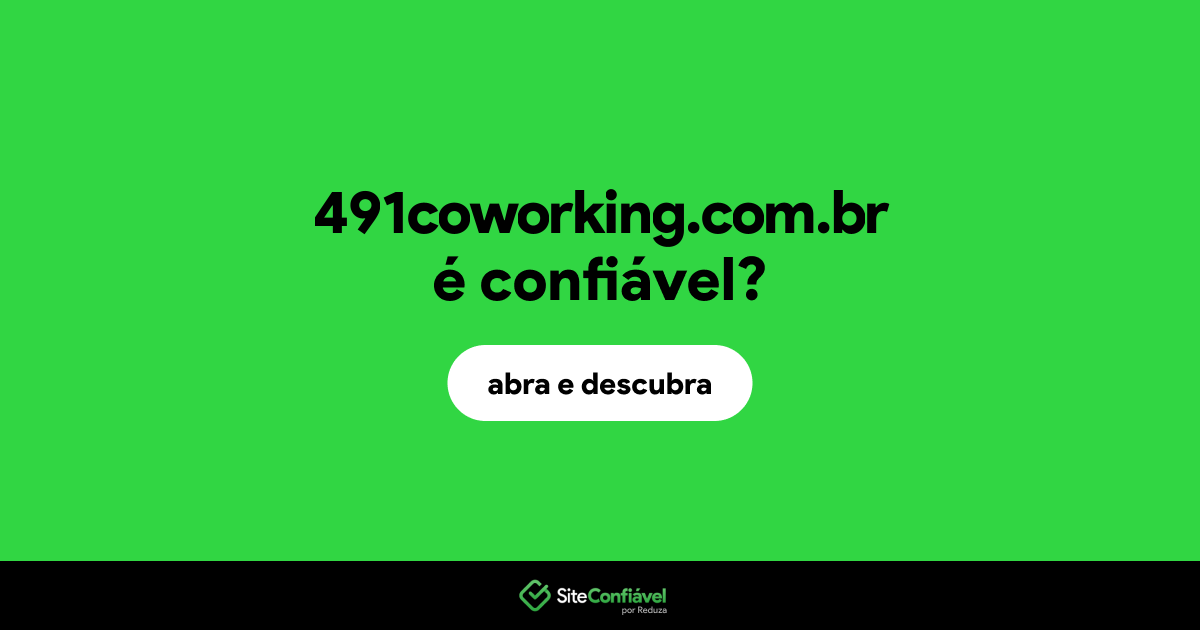 O site 491coworking.com.br é confiável?