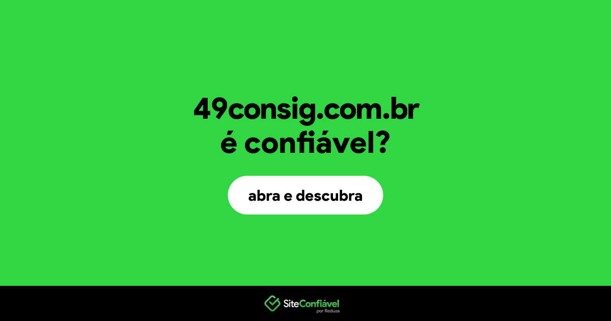 O site 49consig.com.br é confiável?