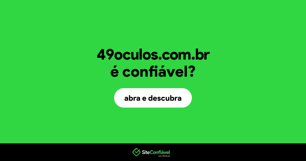 O site 49oculos.com.br é confiável?