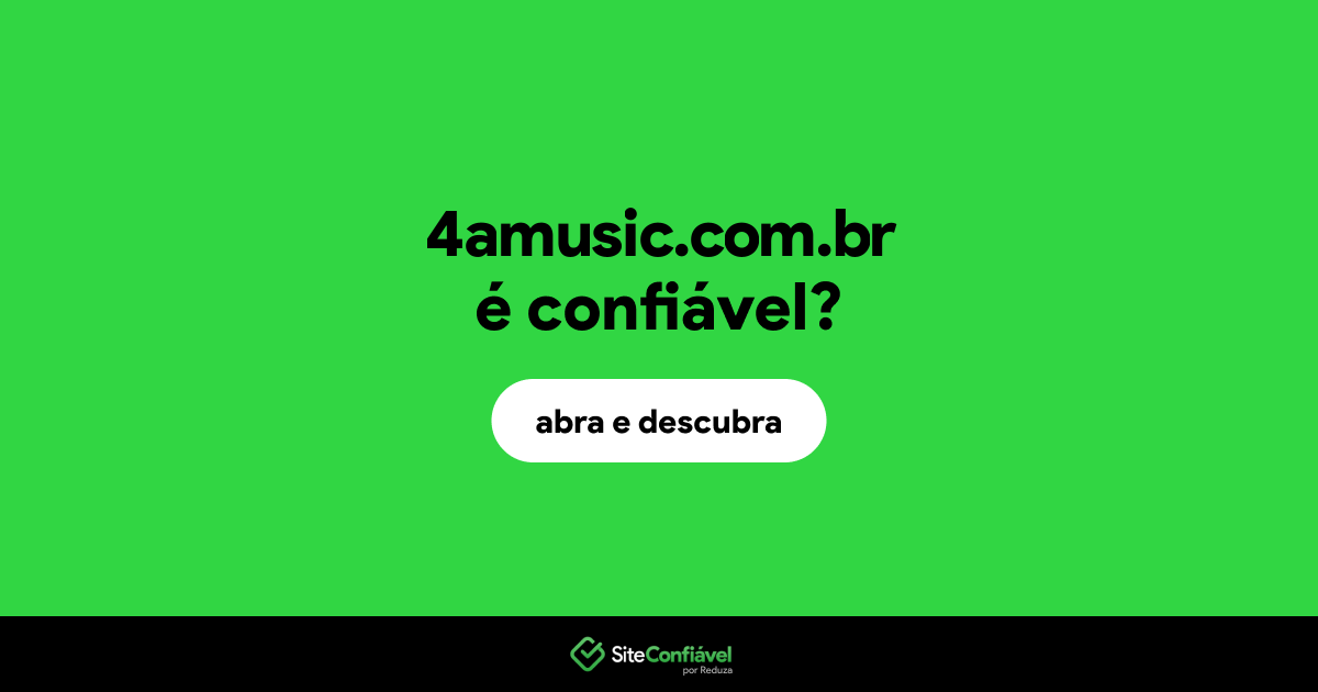 O site 4amusic.com.br é confiável?