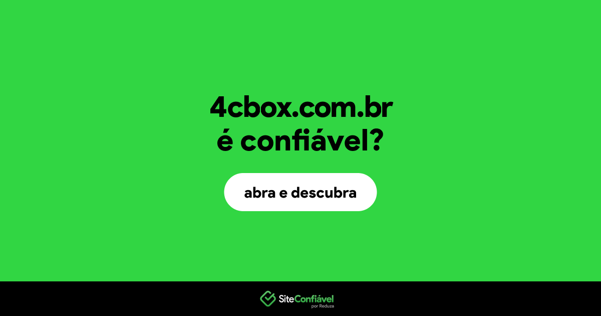 O site 4cbox.com.br é confiável?