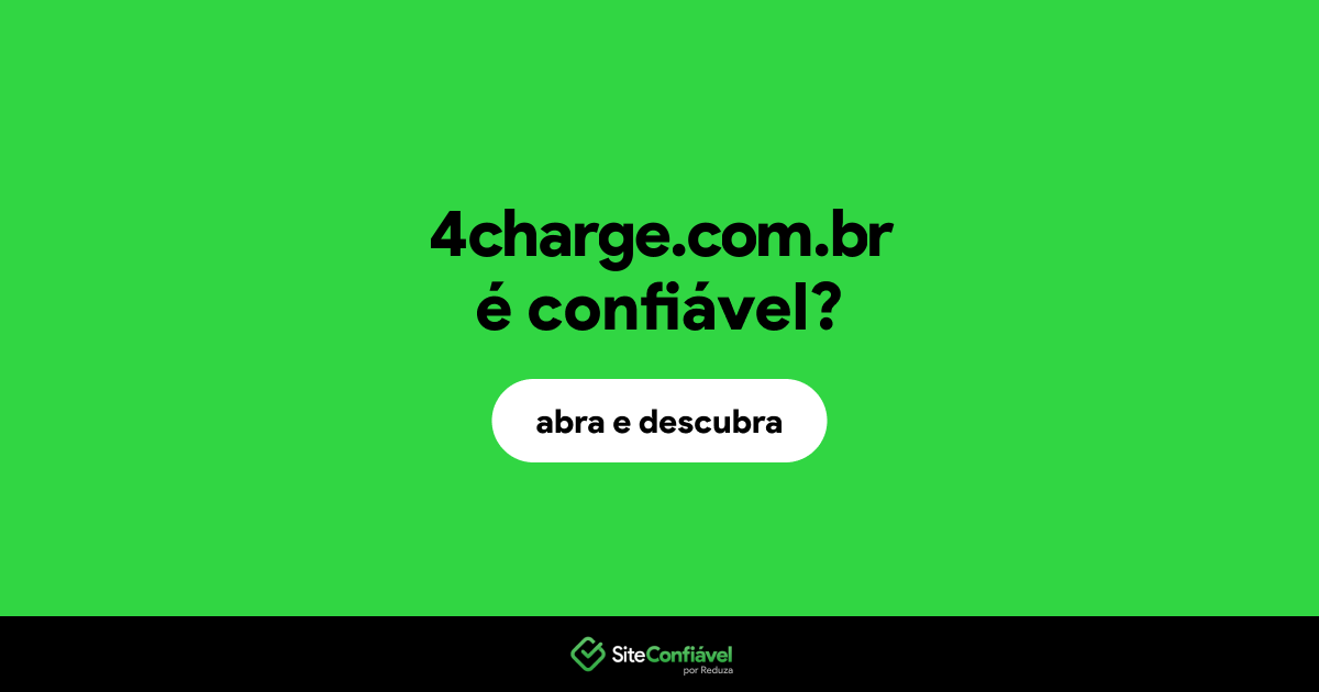 O site 4charge.com.br é confiável?