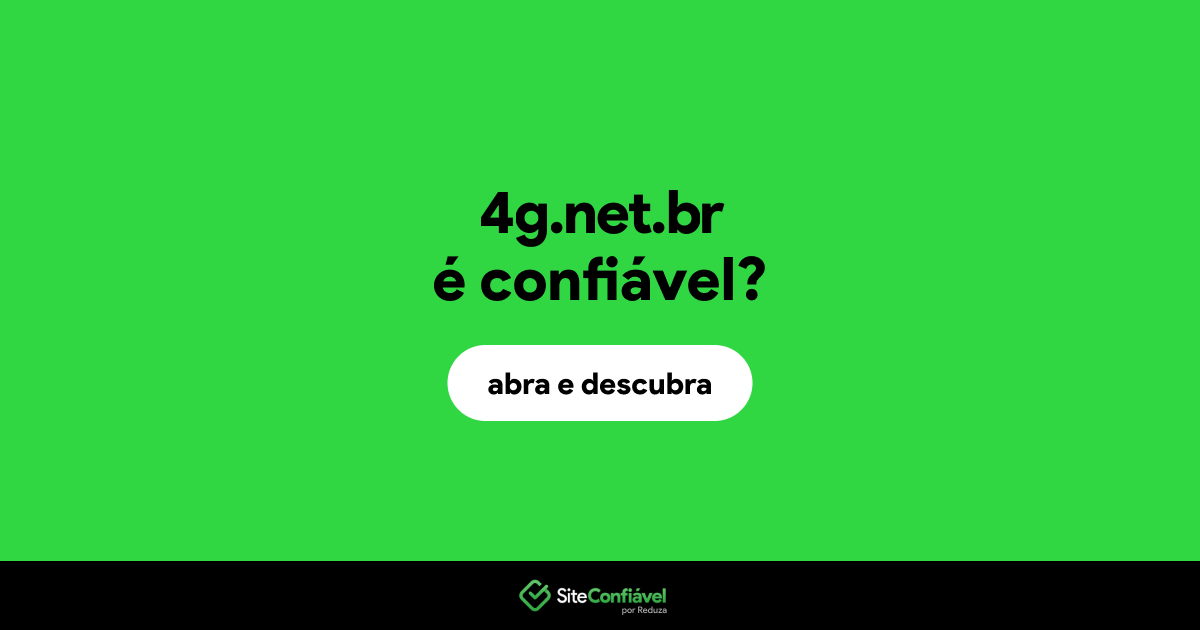 O site 4g.net.br é confiável?