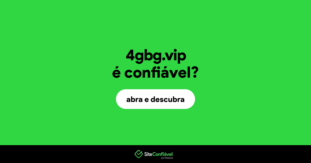 O site 4gbg.vip é confiável?