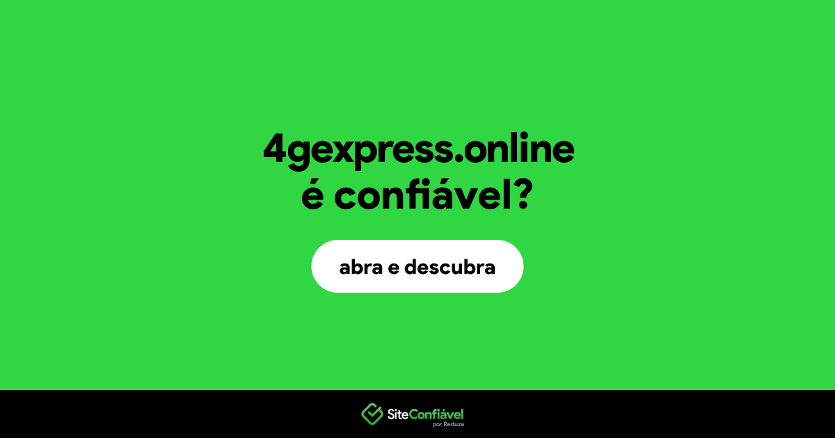 O site 4gexpress.online é confiável?