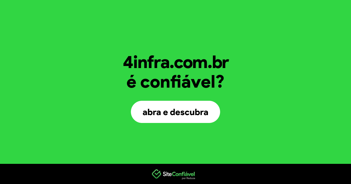 O site 4infra.com.br é confiável?