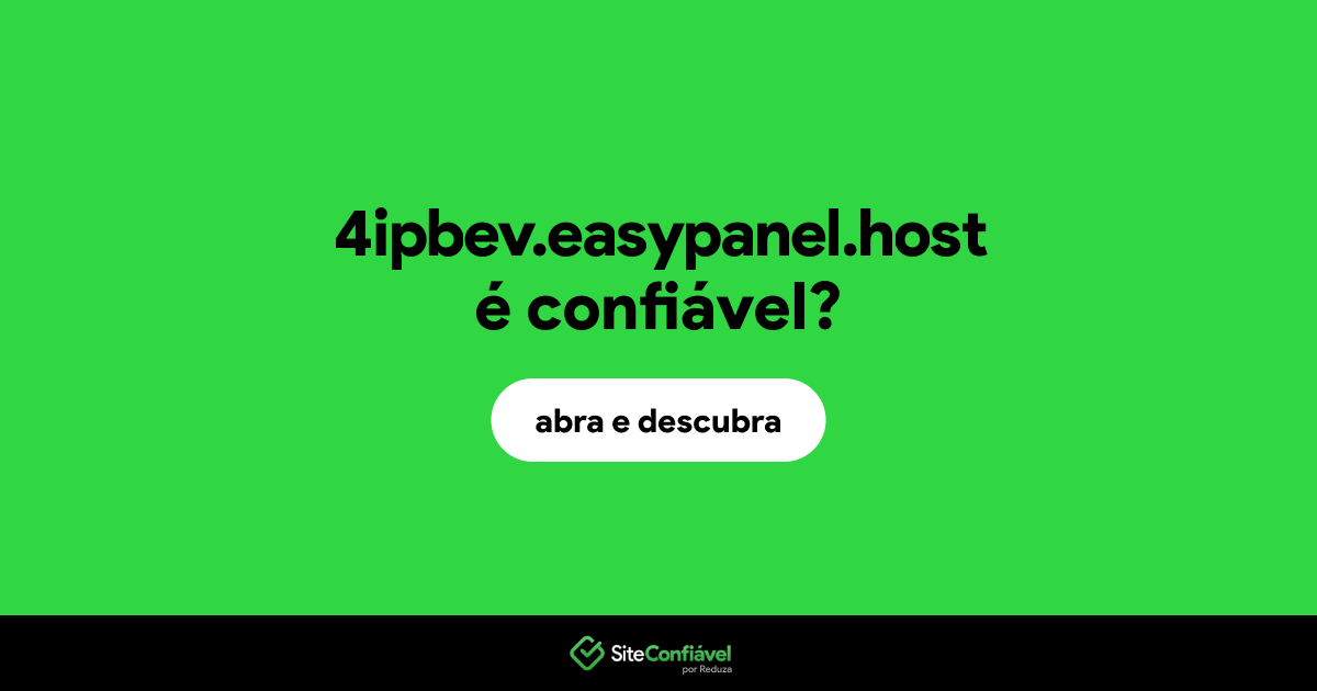 O site 4ipbev.easypanel.host é confiável?