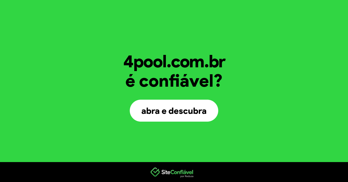 O site 4pool.com.br é confiável?