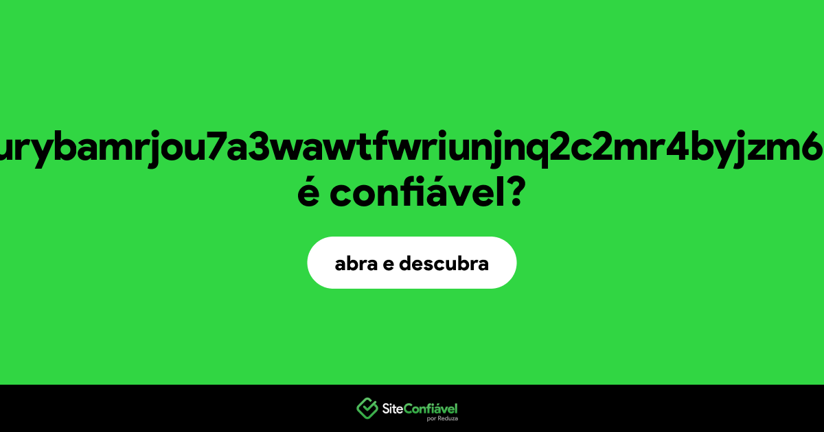 O site 4pt4axzjzdurybamrjou7a3wawtfwriunjnq2c2mr4byjzm6asidciid.xyz é confiável?