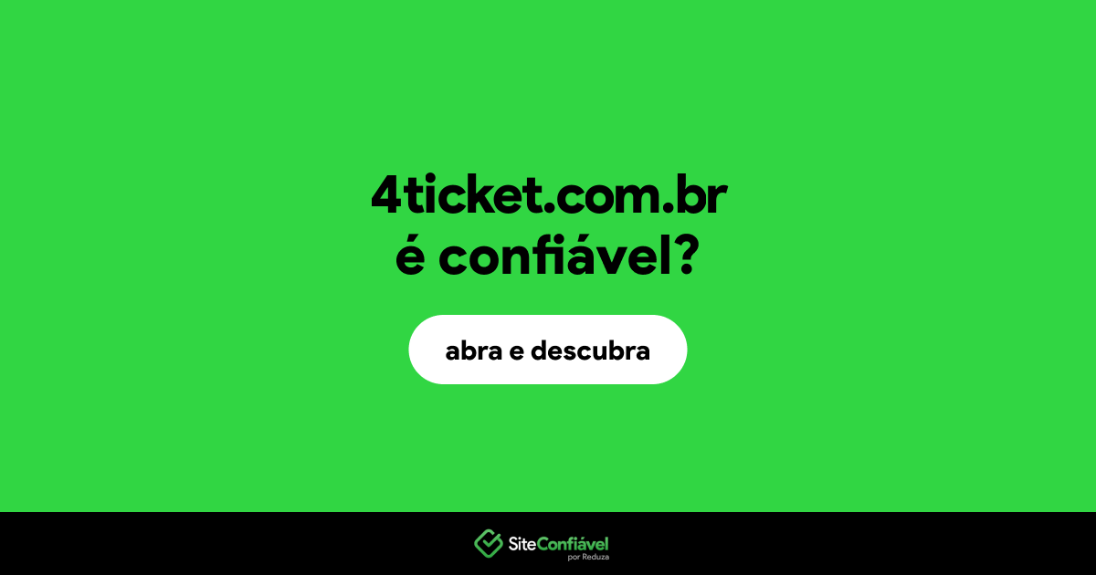 O site 4ticket.com.br é confiável?