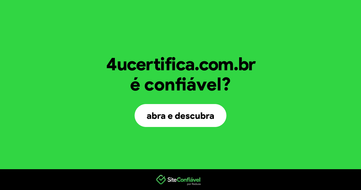 O site 4ucertifica.com.br é confiável?