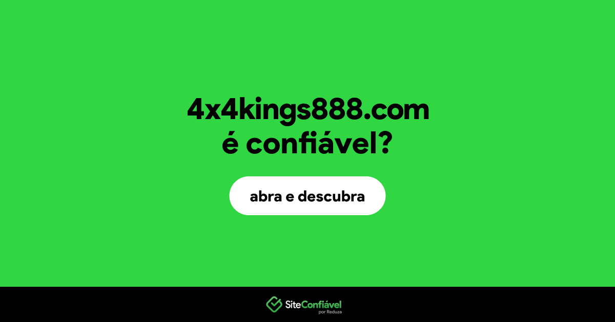 O site 4x4kings888.com é confiável?
