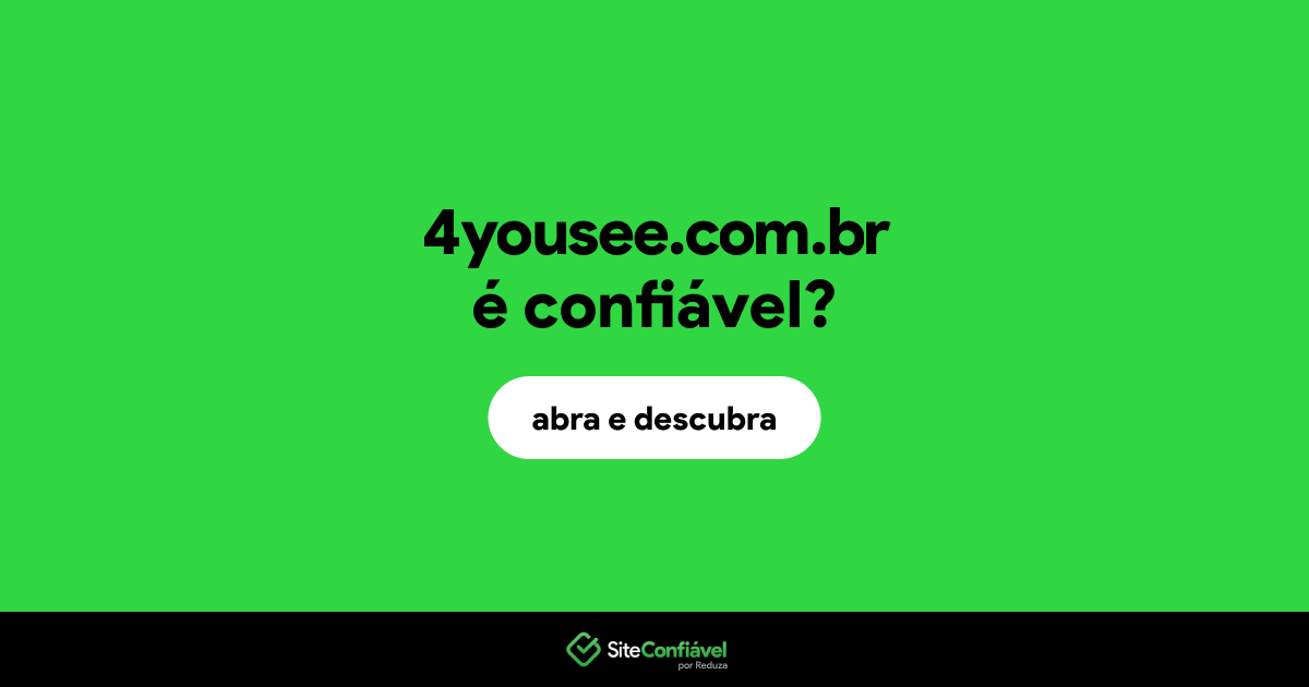 O site 4yousee.com.br é confiável?