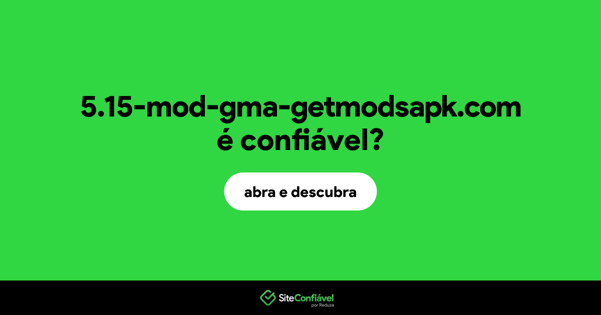 O site 5.15-mod-gma-getmodsapk.com é confiável?