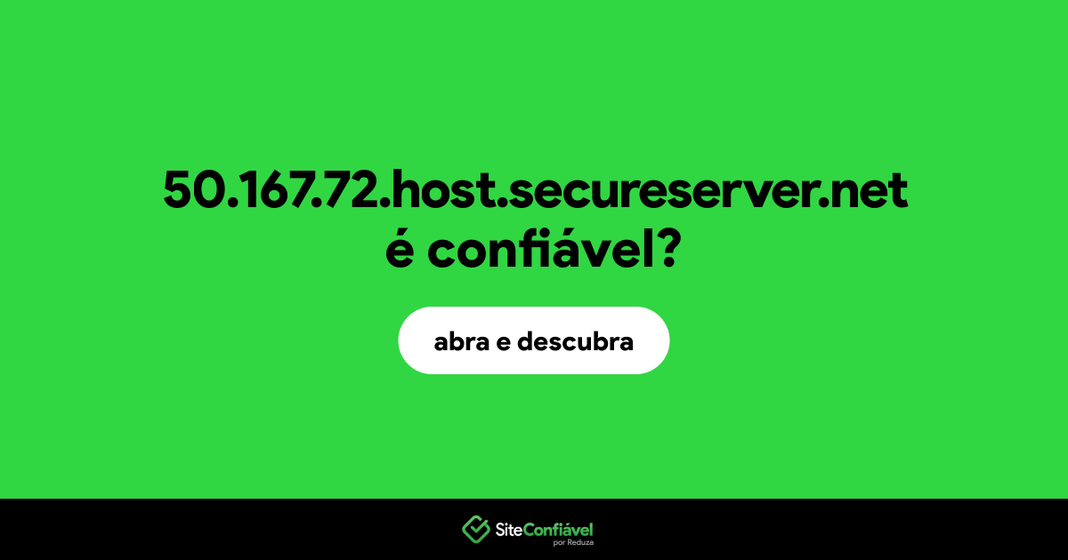 O site 50.167.72.host.secureserver.net é confiável?