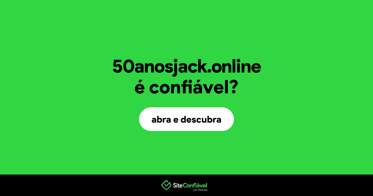 O site 50anosjack.online é confiável?