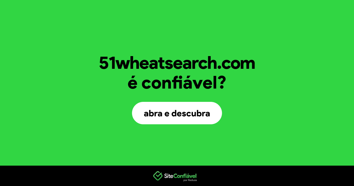 O site 51wheatsearch.com é confiável?