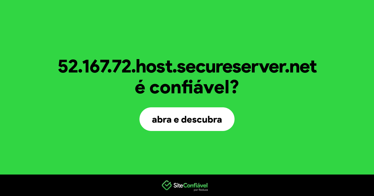 O site 52.167.72.host.secureserver.net é confiável?