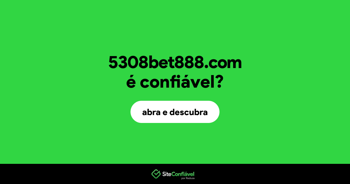 O site 5308bet888.com é confiável?