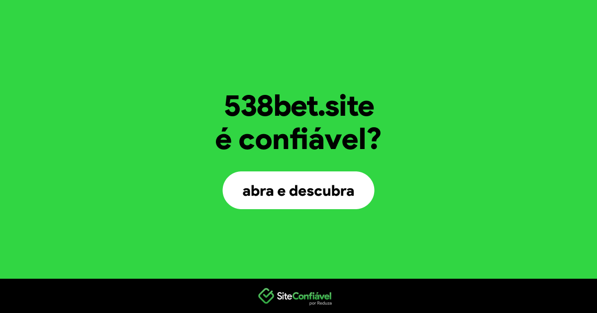 O site 538bet.site é confiável?