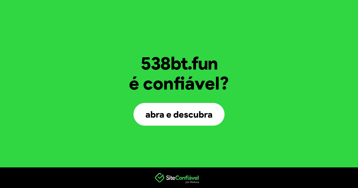 O site 538bt.fun é confiável?