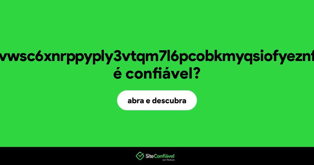 O site 53lf57qovyuvwsc6xnrppyply3vtqm7l6pcobkmyqsiofyeznfu5uqd.onion é confiável?