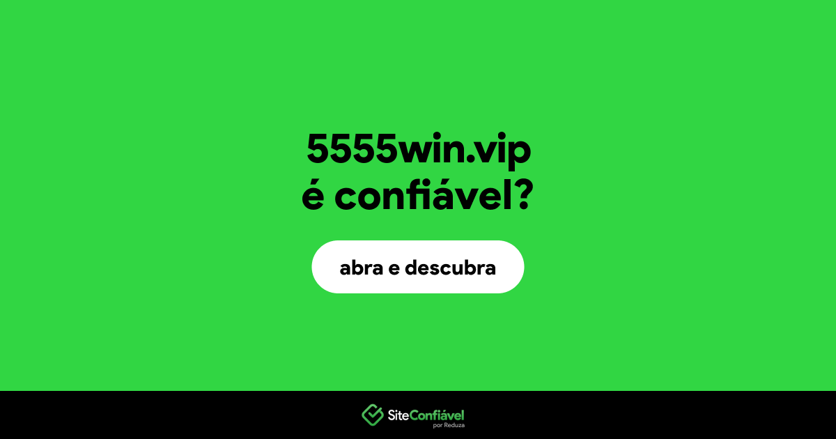 O site 5555win.vip é confiável?