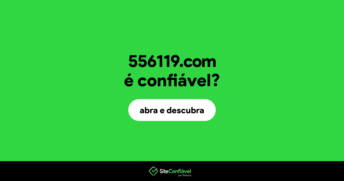 O site 556119.com é confiável?