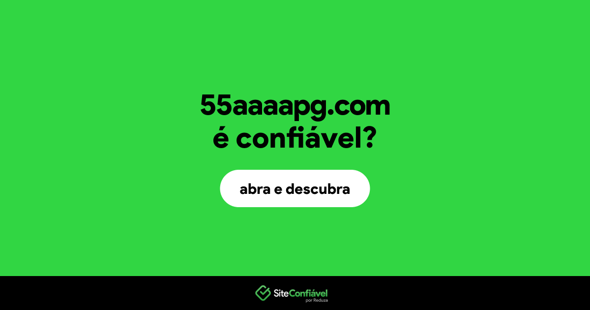 O site 55aaaapg.com é confiável?
