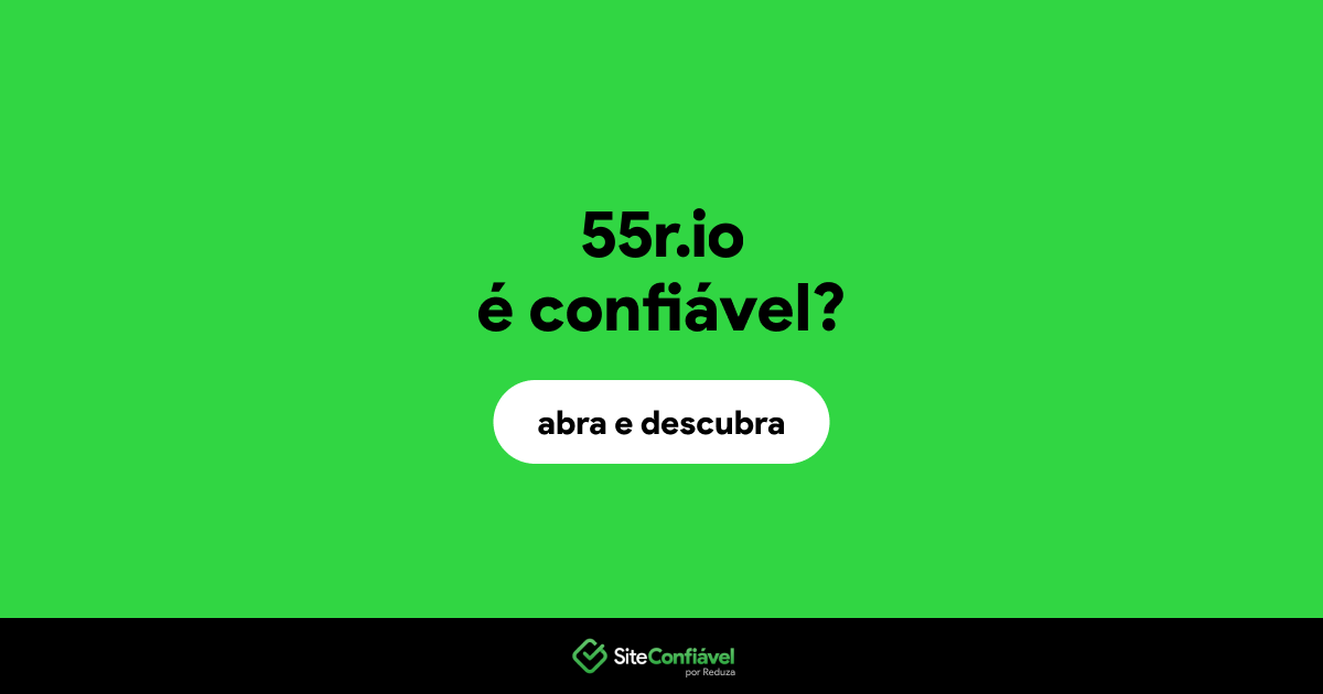 O site 55r.io é confiável?