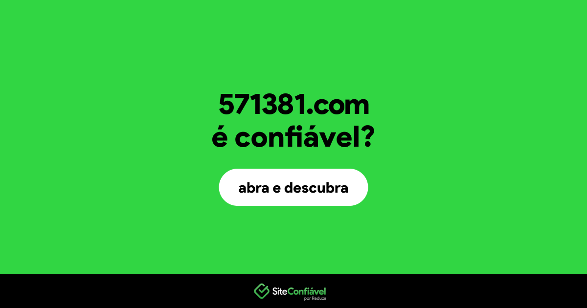 O site 571381.com é confiável?