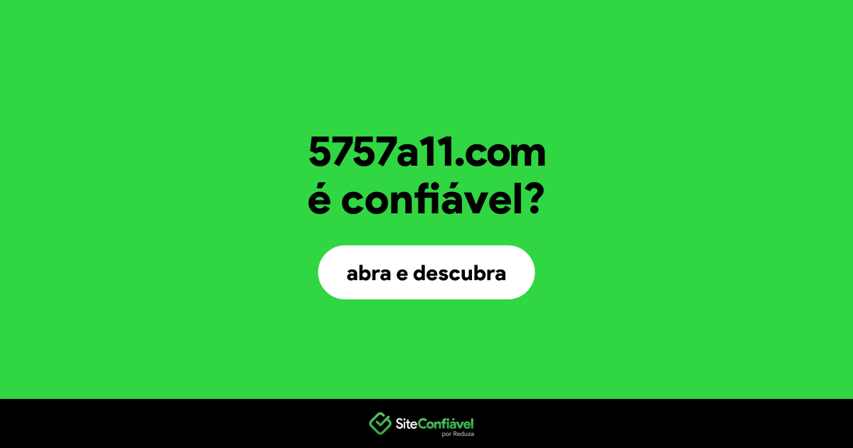 O site 5757a11.com é confiável?