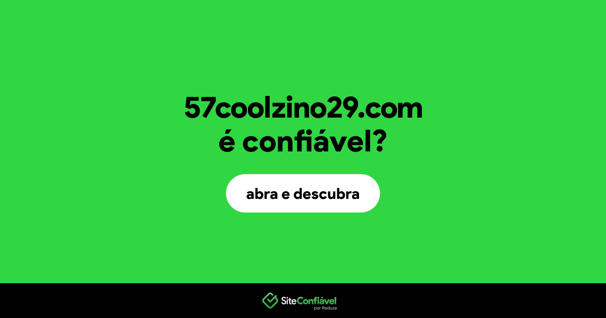 O site 57coolzino29.com é confiável?