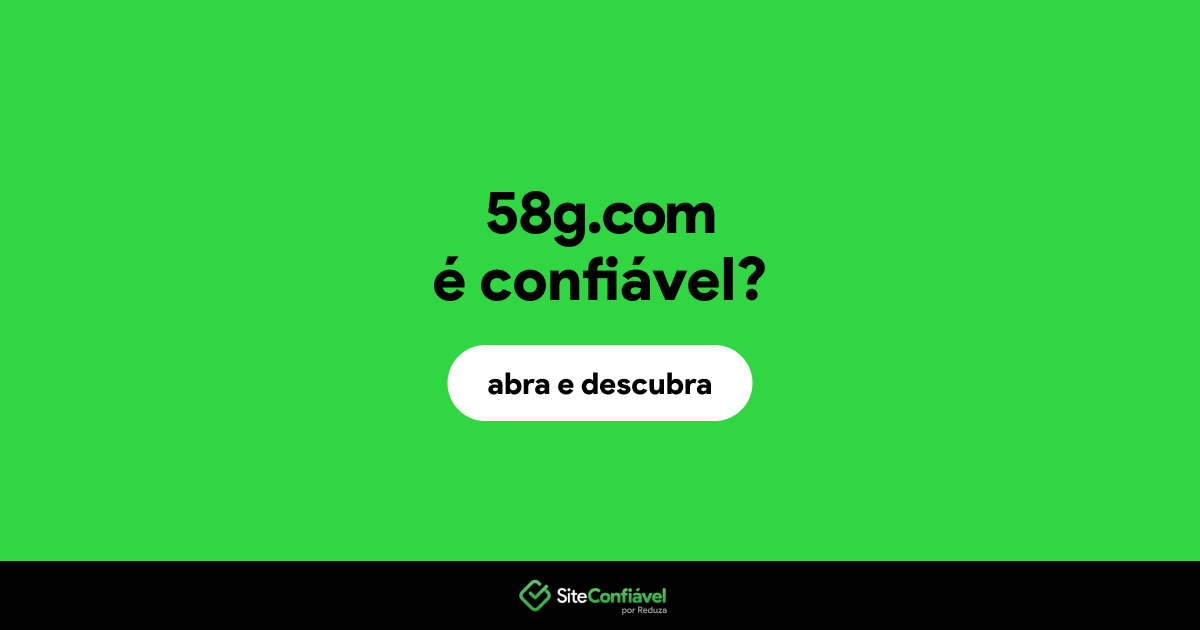 O site 58g.com é confiável?
