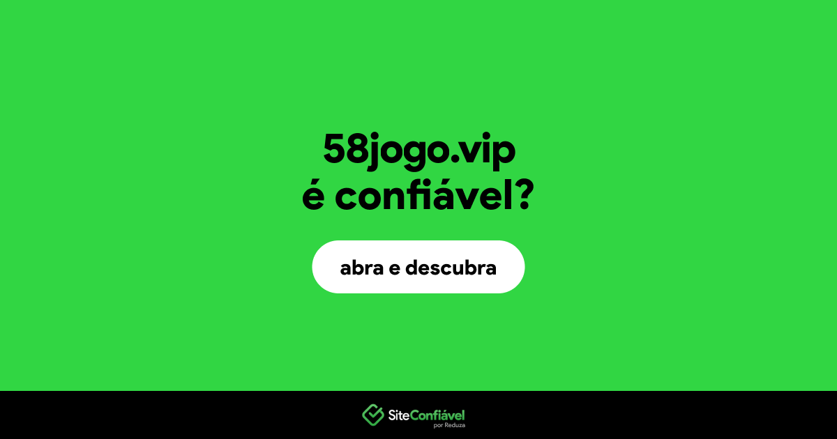O site 58jogo.vip é confiável?